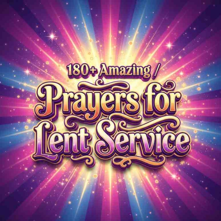 180+ Amazing Prayers for Lent Service