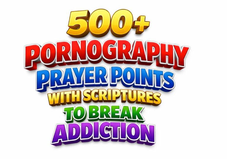500+ Pornography Prayer Points with Scriptures to Break Addiction in bold 3D vibrant text on white background Christian prayer resource image