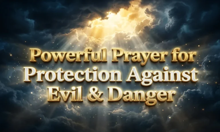 Powerful Prayer for Protection Against Evil & Danger