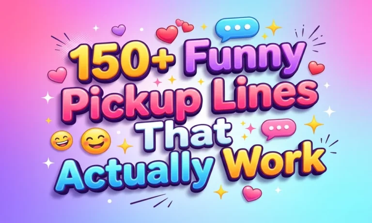 150+ Funny Pickup Lines That Actually Work (2026 Edition)