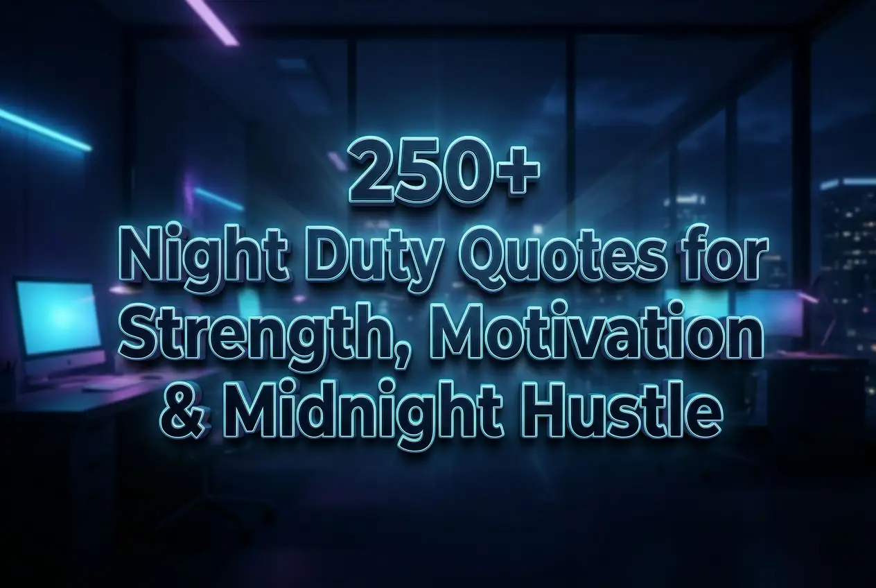 250+ Night Duty Quotes for Strength, Motivation & Midnight Hustle