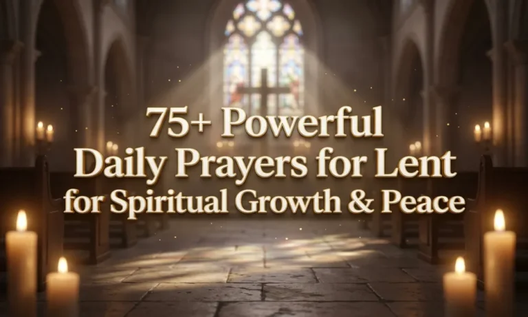 75+ Powerful Daily Prayers for Lent for Spiritual Growth & Peace